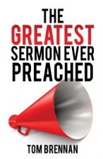 Greatest Sermon Ever Preached