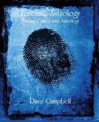Forensic Astrology (Dave (Case Western Reserve University) Campbell)(Miękka)