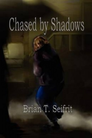 Chased by Shadows