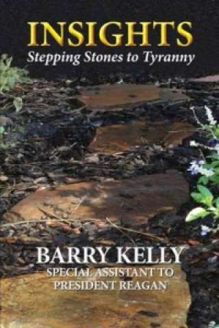 Insights Stepping Stones to Tyranny