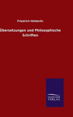 UEbersetzungen und Philosophische Schriften