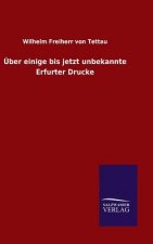 UEber einige bis jetzt unbekannte Erfurter Drucke