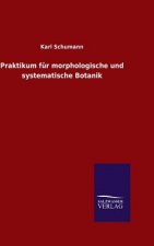 Praktikum fur morphologische und systematische Botanik