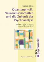 Quantenphysik, Neurowissenschaften und die Zukunft der Psychoanalyse