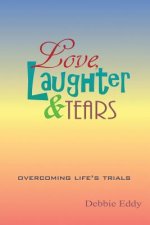 Love, Laughter & Tears