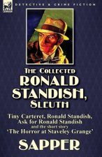 Collected Ronald Standish, Sleuth-Tiny Carteret, Ronald Standish, Ask for Ronald Standish and the short story 'The Horror at Staveley Grange'