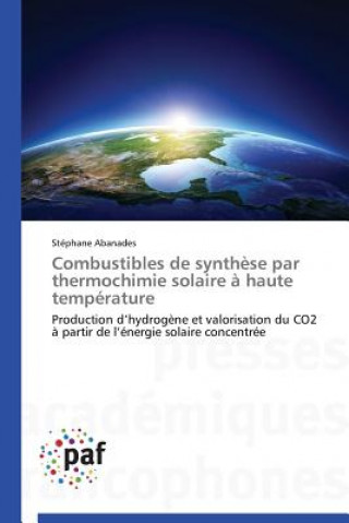 Combustibles de Synthese Par Thermochimie Solaire A Haute Temperature