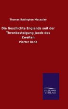 Die Geschichte Englands seit der Thronbesteigung Jacob des Zweiten