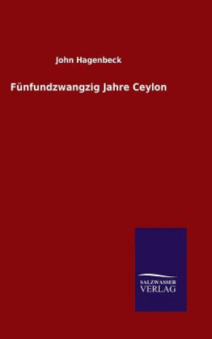 Funfundzwangzig Jahre Ceylon