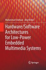 Hardware/Software Architectures for Low-Power Embedded Multimedia Systems