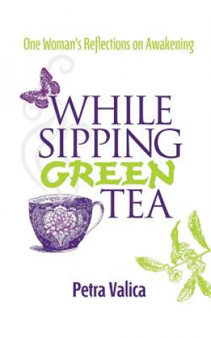 While Sipping Green Tea