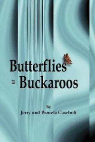 Butterflies to Buckaroos