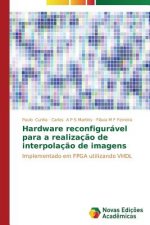 Hardware reconfiguravel para a realizacao de interpolacao de imagens