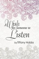 Wish for Someone to Listen