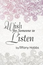 Wish for Someone to Listen