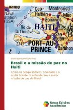 Brasil e a missao de paz no Haiti