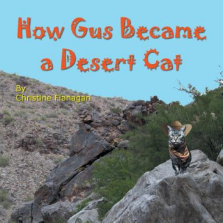 How Gus Became a Desert Cat