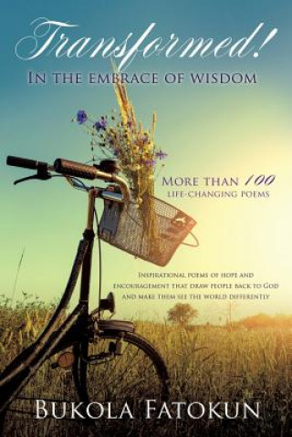 TRANSFORMED! In the embrace of wisdom