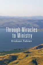 Through Miracles to Ministry