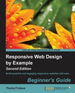 Responsive Web Design by Example : Beginner's Guide -