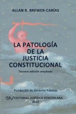 Patologia de la Justicia Constitucional