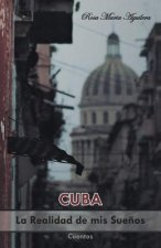 Cuba, la realidad de mis suenos