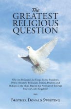 Greatest Religious Question