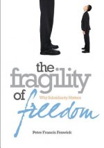 Fragility of Freedom