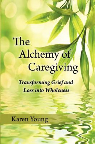 Alchemy of Caregiving