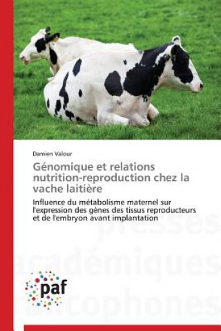 Genomique Et Relations Nutrition-Reproduction Chez La Vache Laitiere