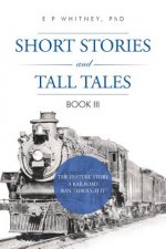 Short Stories and Tall Tales