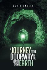 Journey to the Doorway in the Center of the Earth