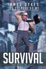 Secrets of My Survival