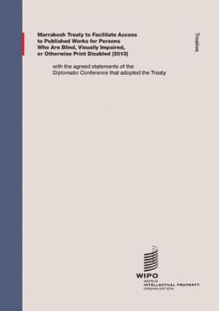 Marrakesh Treaty to Facilitate Access to Published Works for Persons Who Are Blind, Visually Impaired, or Otherwise Print Disabled