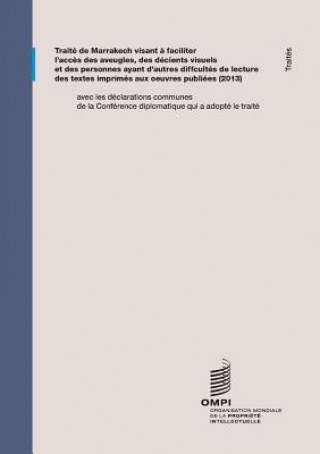 Trait  de Marrakech visant   faciliter l'acc s des aveugles, des d ficients visuels et des personnes ayant d'autres difficult s de lecture des textes