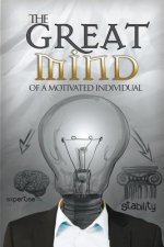 Great Mind of a Motivated Individual