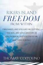 Rikers Island - Freedom From Within