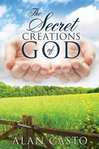 Secret Creations Of God