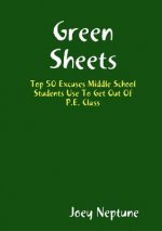 Green Sheets Top 50 Excuses Middle School Students Use to Get Out of P.E. Class