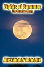 Lights of Summer: the Run for Glory