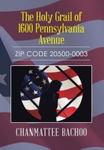 Holy Grail of 1600 Pennsylvania Avenue