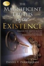 Magnificent Truths of Our Existence
