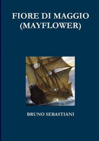 Fiore Di Maggio (Mayflower)