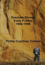 Desolate Shores (Early Poems 1994-1999)