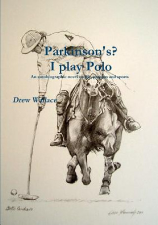 Parkinson's? I Play Polo