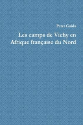 Camps De Vichy En Afrique Francaise Du Nord