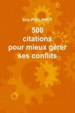 500 Citations Pour Mieux Gerer Ses Conflits