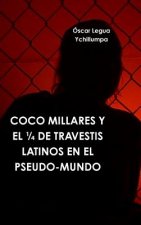 Coco Millares Y El De Travestis Latinos En El Pseudo-Mundo