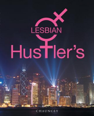 Lesbian Hustler's