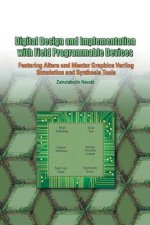 Digital Design and Implementation with Field Programmable Devices